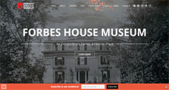 Desktop Screenshot of forbeshousemuseum.org